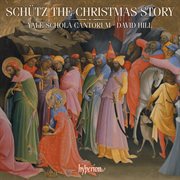 Schütz : The Christmas Story & Other Works cover image