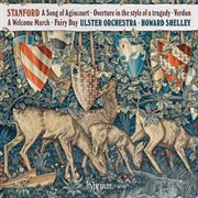 Stanford : A Song of Agincourt & Other Works cover image