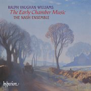 Vaughan Williams : Early Chamber Music cover image