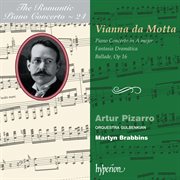 Vianna da Motta : Piano Concertos (Hyperion Romantic Piano Concerto 24) cover image