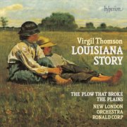 Virgil Thomson : Louisiana Story & Other Film Music cover image