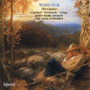 Warlock : The Curlew, Capriol, Serenade & Songs cover image