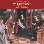 William Mundy : Sacred Choral Music cover image
