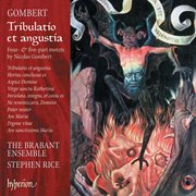 Gombert : Tribulatio et angustia – Motets cover image