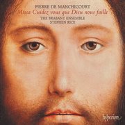 Manchicourt : Missa Cuidez vous que Dieu & Other Sacred Music cover image