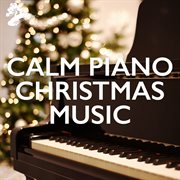 Calm piano Christmas music cover image