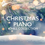 Christmas piano. Chill collection cover image