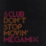 Don't Stop Movin' Megamix cover image