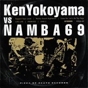 Ken Yokoyama VS NAMBA69 cover image