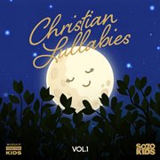 Christian Lullabies [Vol. 1] cover image