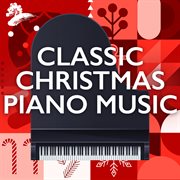 Classic Christmas Piano Music cover image