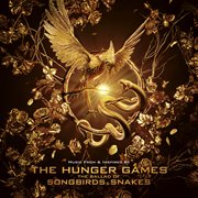 The hunger games. The ballad of songbirds & snakes : music from and inspired by cover image