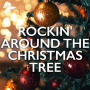Rockin' around the Christmas tree cover image