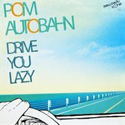 DRIVE YOU LAZY cover image