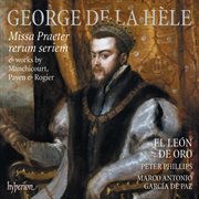 La Hèle : Missa Praeter rerum seriem & Works by Manchicourt, Payen & Rogier cover image