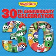 VeggieTales 30th Anniversary Celebration