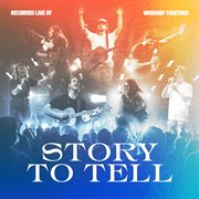 Story To Tell [Live] cover image