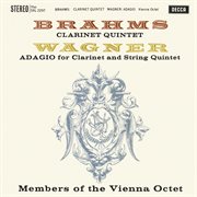 Brahms : Clarinet Quintet, Op. 115. Baermann. Adagio for Clarinet and String Quintet [Vienna Octet - cover image