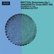 Britten : Sinfonietta, Op. 1; Hindemith. Octet [Vienna Octet. Complete Decca Recordings Vol. 19] cover image