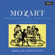 Mozart : Divertimento, K. 205; March, K. 290; Cassation, K. 99 [Vienna Octet. Complete Decca Recordi cover image
