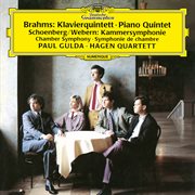 Brahms : Piano Quintet in F Minor, Op. 34 / Schoenberg. Chamber Symphony No. 1, Op. 9 cover image