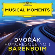 Dvořák : 8 Humoresques, Op. 101, B. 187. No. 1, Vivace [Musical Moments] cover image