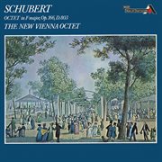 Schubert : Octet in F Major, D. 803 [New Vienna Octet; Vienna Wind Soloists. Complete Decca Recordin cover image