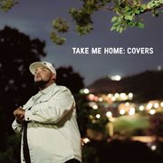 Take Me Home : Covers cover image