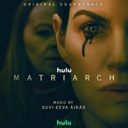 Matriarch [Original Soundtrack] cover image