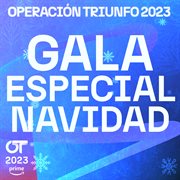 OT Gala Especial Navidad (Operación Triunfo 2023) cover image
