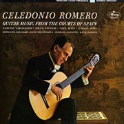 Celedonio Romero : Guitar Music  from the Courts of Spain cover image