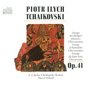 Tchaikovsky : Liturgy of St. John Chrysostom, Op. 41 cover image