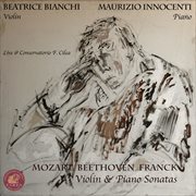Mozart, Beethoven, Franck Violin & Piano Sonatas cover image