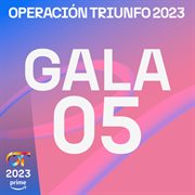 OT Gala 5 (Operación Triunfo 2023) cover image
