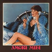 Amori miei [original motion picture soundtrack / remastered 2022] cover image