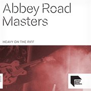 Abbey road masters: heavy on the riff : Heavy On The Riff cover image