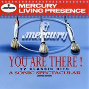 Mercury living presence presents: you are there! : You Are There! cover image