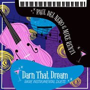 Darn that dream: rare instrumental duets : Rare Instrumental Duets cover image