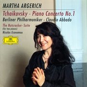Tchaikovsky: piano concerto no. 1; the nutcracker suite : Piano Concerto No. 1; The Nutcracker Suite cover image
