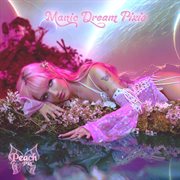Manic Dream Pixie [Deluxe] cover image