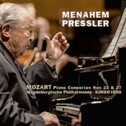 Mozart: piano concertos nos. 23 & 27 [live] : Piano Concertos Nos. 23 & 27 [Live] cover image