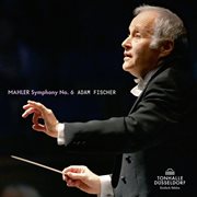 Mahler: symphonie no. 6 in a minor : Symphonie No. 6 in A Minor cover image