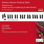 Edition ruhr piano festival, vol. 40: debuts and a world premiere for alfred brendel [live 2021] : Debuts and a World Premiere for Alfred Brendel [Live 2021] cover image
