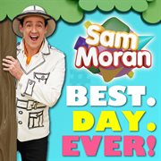Play along with sam: best. day, ever! : Best. Day, EVER! cover image