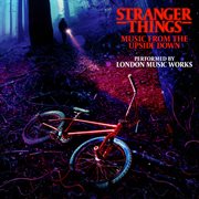 Stranger things: music from the upside down : Music From The Upside Down cover image