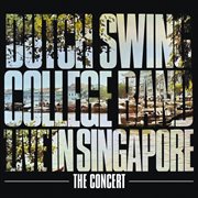Live In Singapore - The Concert [Live At The Hollandsche Club, Singapore] : The Concert [Live At The Hollandsche Club, Singapore] cover image