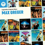 Big box - legendäre original-alben - max greger. Legendare original-alben cover image