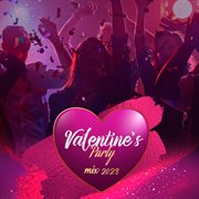 Valentine's party mix 2023 cover image