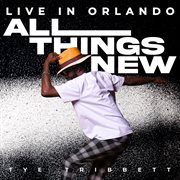 All things new [live in orlando] cover image