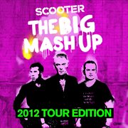 The Big Mash Up [2012 Tour Edition] cover image